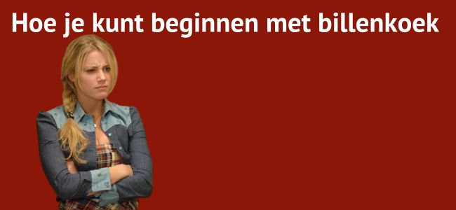 Hoe je kunt beginnen met billenkoek.